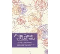 Talisha Haltiwanger Morrison Writing Centers and Racial Justice (Tascabile)