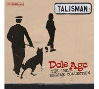 Talisman - Dole Age- The 1981 Reggae Collection