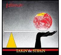 TALISMAN - TAKIN THE STRAIN -DELUXE-