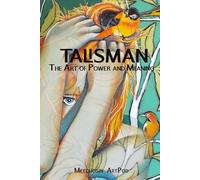 Talisman: The Art of Power and Meaning