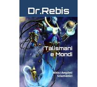 Talismani e Mondi: Mitici Amuleti Sciamanici: 4