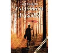 Talismani. Il futuro illuminato. Con Carte