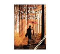 Talismani. Il futuro illuminato. Con Carte [Mistero], Spagone, Toni