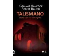 Talismano. Le città sacre e la Fede segreta