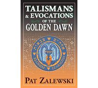 Talismans & Evocations of the Golden Dawn