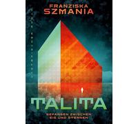 TALITA: Gefangen zwischen Eis und Sternen