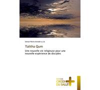 Talitha Qum: Une nouvelle vie religieuse pour une nouvelle expérience de disciples