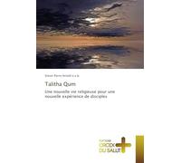Talitha Qum: Une nouvelle vie religieuse pour une nouvelle expérience de disciples