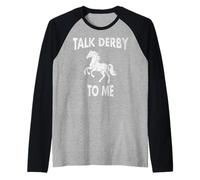 Talk Derby To Me Divertente Equitazione Equitazione #25D1C Maglia con Maniche Raglan
