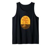Talk Dirt to Me - Gioco di Parole Divertente per Amanti delle Piante da Giardinaggio Canotta