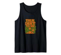 Talk Dirt to Me - Gioco di Parole Divertente per Amanti delle Piante da Giardinaggio Canotta