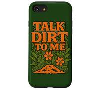 Talk Dirt to Me - Gioco di parole divertente per amanti delle piante da giardinaggio Custodia per iPhone SE (2020) / 7/8