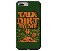 Talk Dirt to Me - Gioco di parole divertente per amanti delle piante da giardinaggio Custodia per iPhone 7 Plus/8 Plus