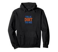 Talk Dirt to Me - Gioco di Parole Divertente per Amanti delle Piante da Giardinaggio Felpa con Cappuccio