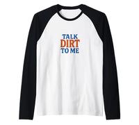 Talk Dirt to Me - Gioco di Parole Divertente per Amanti delle Piante da Giardinaggio Maglia con Maniche Raglan