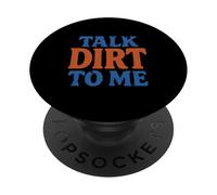 Talk Dirt to Me - Gioco di parole divertente per amanti delle piante da giardinaggio PopSockets PopGrip Adesivo