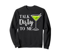 Talk Dirty To Me Sporco Martini Gin Cocktail Drink Felpa