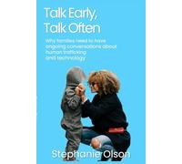 Talk Early, Talk Often: Why families need to have ongoing conversations about human trafficking and technology