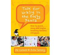 Talk for Writing in the Early Years: How to Teach Story and Rhyme, Involving