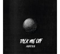 Talk Me Off Abyss (Vinyl LP) 10" EP