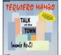 Talk of the Town - Tequiero Mambo (Mambo No.5)