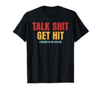 Talk Shit Get Hit - Lezioni di un fuorilegge Maglietta