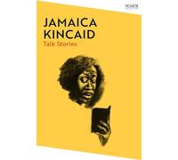 Talk Stories: by Jamaica Kincaid
