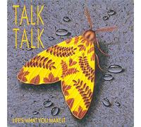 TALK TALK - LIFE'S WHAT YOU MAKE IT/IT'S GETTING LATE IN THE EVENING