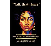 "Talk that Heals": Our words can build or destroy!