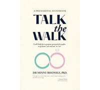 Talk The Walk: A Pre Marital Handbook