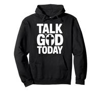 Talk To God Today Felpa con Cappuccio