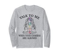 Talk To Me When Your Chakra Are Aligned Divertente Regalo Yoga Maglia a Manica