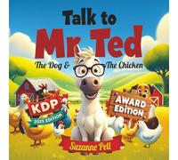 Talk To Mr. Ted: The Dog & The Chicken - Award Edition