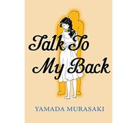 Yamada Murasaki – Talk to My Back – Tascabile
