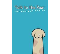 Talk to the Paw: A Bold and Sassy Cat Paw Journal -Teal (6" x 9", 150 Lined Pages, Paperback Cover)