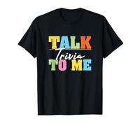 Talk Trivia To Me Funny Trivia Night Games per gli amanti dei quiz Maglietta