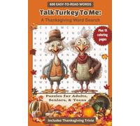 Talk Turkey To Me: A Thanksgiving Word Search Book: A Thanksgiving Word Find book with 15 Funny Turkey -Themed Coloring Pages | easy-to-read | 6x9 inches size, 111 Pages | Adults, Teens, & Seniors
