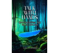 Talk With Hands: Experiencing the Blue Dream