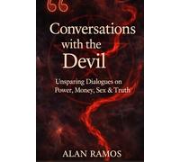 Talk with the Devil: Unsparing Dialogues on Power, Money, Sex, Faith, and Truth