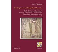 Talking across unbridgeable distances. Anglo-American fiction and the them...