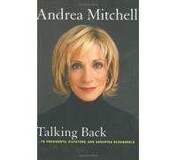 Talking Back: ...to Presidents, Dictators, and Assorted Scoundrels