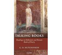 Talking Books: Readings in Hellenistic and Roman Books of Poetry