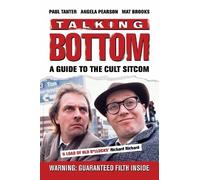 Talking Bottom : A Guide to the Cult Sitcom