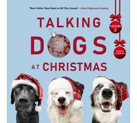 Talking Dogs at Christmas, Volume 2: Hilarious Holiday Dog Photos with Captions