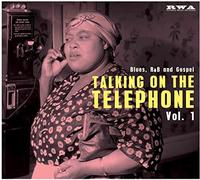 Talking on the Telephone 1. Blues Rnb & Gospel - Talking on the Telephone 1. Blues Rnb & Gospel