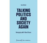 Talking Politics and Society Again: Reengaging With Fellow Citizens