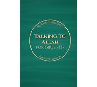 Talking to Allah: My Ramadan Journey: The Shine Edition - Ramadan Duas for Girls (13+)