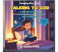 Talking to God: A Devotional Story Book on the Lord's Prayer for 3-5