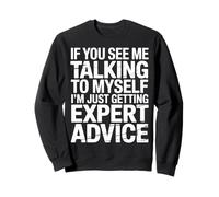 Talking To Myself Just Getting Expert Advice - Felpa