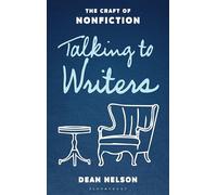 Talking to Writers: The Craft of Nonfiction